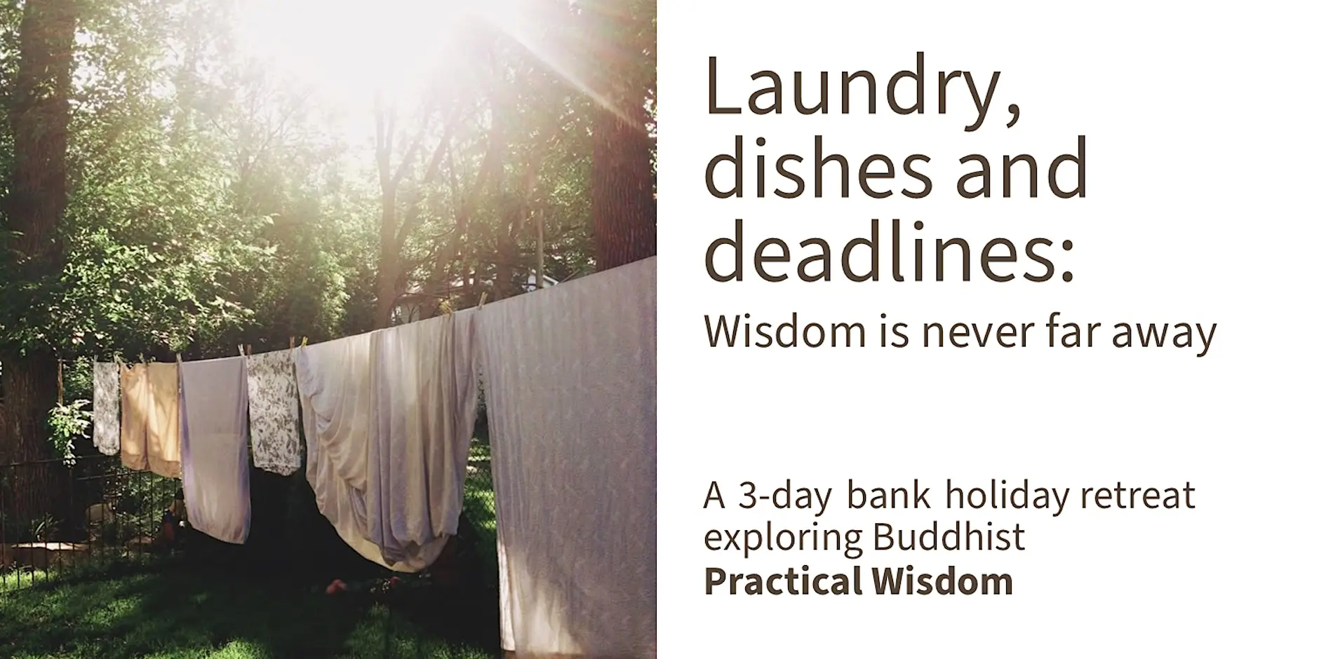 UK Retreat | Laundry, dishes and deadlines: Wisdom is never far away